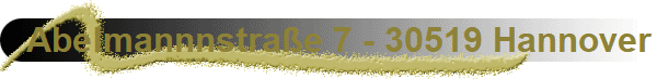 Abelmannnstra�e 7 - 30519 Hannover